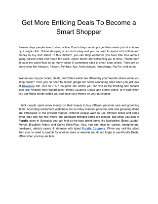 Get More Enticing Deals To Become a Smart Shopper