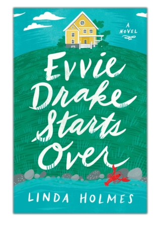 [PDF] Free Download Evvie Drake Starts Over By Linda Holmes