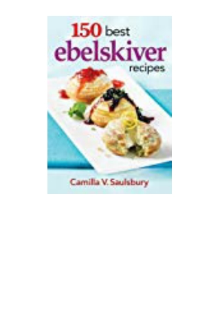 DOWNLOAD [PDF] 150 Best Ebelskiver Recipes