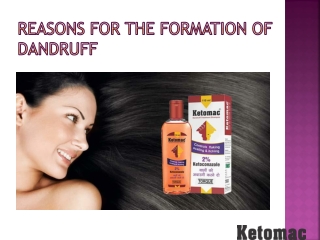 Reasons for the formation of dandruff