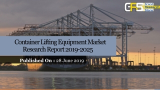 Container lifting equipment market research report 2019 2025
