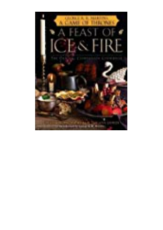 DOWNLOAD [PDF] A Feast of Ice and Fire The Official Companion Cookbook