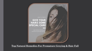 Tips To Top Natural Remedies For Premature Greying & Hair Fall