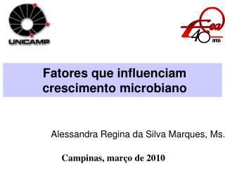 Fatores que influenciam crescimento microbiano