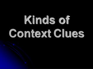 Kinds of Context Clues