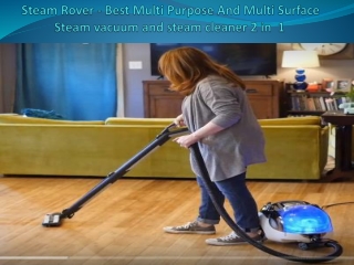 Steam Rover - Best Multi Purpose And Multi Surface Steam vacuum and steam cleaner 2 in 1