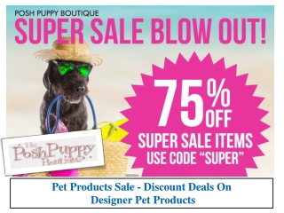Pet Products Sale - Discount Deals On Designer Pet Products