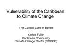 Vulnerability of the Caribbean to Climate Change