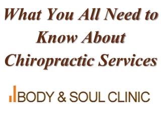 What You All Need to Know About Chiropractic Services