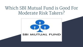 Which SBI Mutual Fund is Good For Moderate Risk Takers?