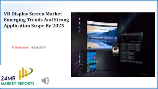 VR Display Screen Market Emerging Trends And Strong Application Scope By 2025