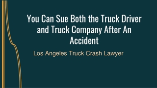 You Can Sue Both the Truck Driver and Truck Company After An Accident