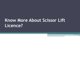 Know More About Scissor Lift Licence