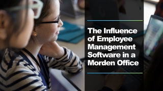 The Influence of Employee Management Software in a Morden Office