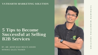 5 Tips to Become Successful at Selling B2B Services