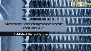 Microchannel heat exchanger market research report 2019 2023