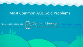 Fix AOL Gold Problems | Dial 1-855-599-8359 | AOL Desktop Gold Problems