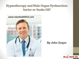 Hypnotherapy and Male Organ Dysfunction: Savior or Snake Oil?