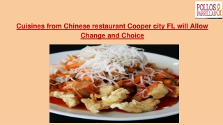 Cuisines from Chinese restaurant Cooper city FL will Allow Change and Choice