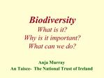Biodiversity What is it Why is it important What can we do