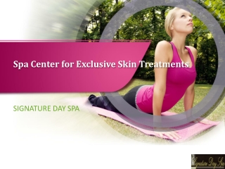 Spa Center for Exclusive Skin Treatments