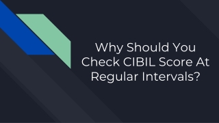 Why Should You Check CIBIL Score At Regular Intervals?