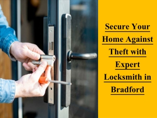 Secure Your Home against Theft with Expert Locksmith in Bradford