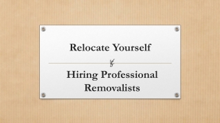 Moving Guide: Relocate Yourself vs Hire Professional Removalists