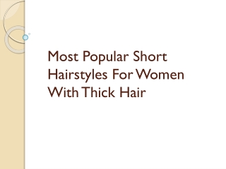 Most Popular Short Hairstyles For Women With Thick Hair