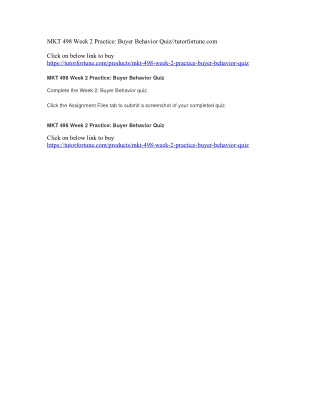 MKT 498 Week 2 Practice: Buyer Behavior Quiz//tutorfortune.com
