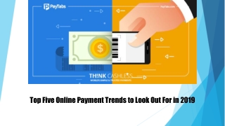 Top Five Online Payment Trends to Look Out For in 2019