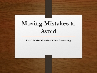 Worst Moving Mistakes—and How to Avoid Them