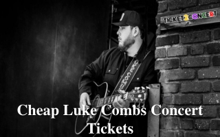 Cheap Luke Combs Concert 2019 Tickets | Luke Combs Concert Tickets Coupon