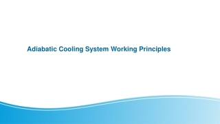 Adiabatic Cooling System Working Principles