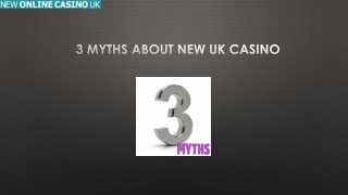 3 Myths about New UK Casino