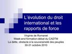 L volution du droit international et les rapports de force