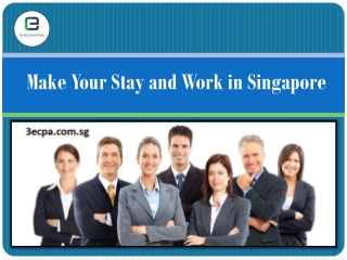 Make Your Stay and Work in Singapore