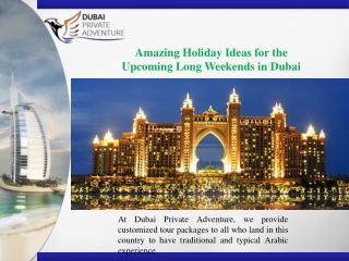 Amazing Holiday Ideas for the Upcoming Long Weekends in Dubai