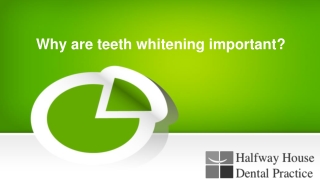 Why are teeth whitening important?