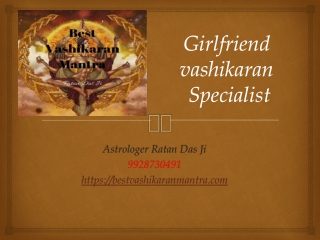 Girlfriend vashikaran Specialist