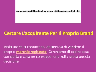 Cercare L’acquirente Per Il Proprio Brand