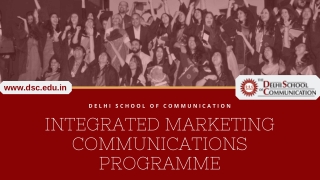 Integrated Marketing Communications Programme - Delhi School of Communication