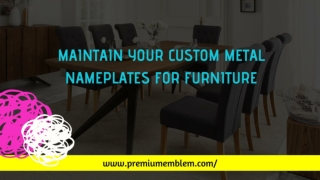How To Maintain The Metal Name Plates For Furniture?