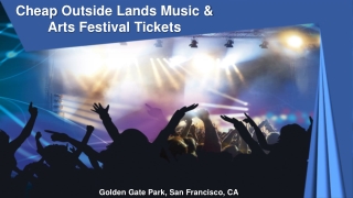 Outside Lands Music & Arts Festival Tickets Discount