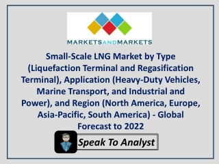 Small-Scale LNG Market worth 48.3 Million Tons per Annum by 2022