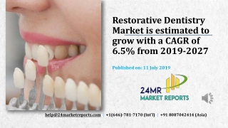 Restorative Dentistry Market is estimated to grow with a CAGR of 6.5% from 2019-2027