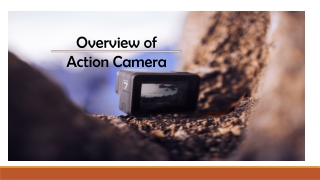 Overview of Action Camera