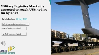 Military Logistics Market is expected to reach US$ 526.50 Bn by 2027