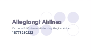 Visit beautiful California with leading Allegiant Airlines