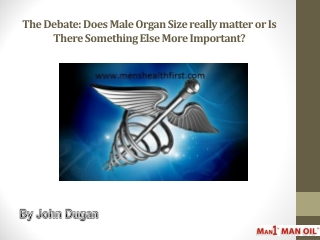 The Debate: Does Male Organ Size really matter or Is There Something Else More Important?